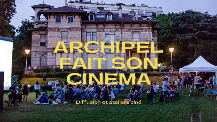 Archipel fait son cinéma