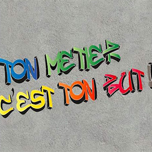 Ton métier c'est ton but